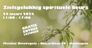 Zielsgelukkig spirituele beurs Nieuwegein 24-3